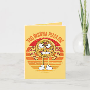 Du vill Pizza Me - Pizza Pun Hälsning Kort