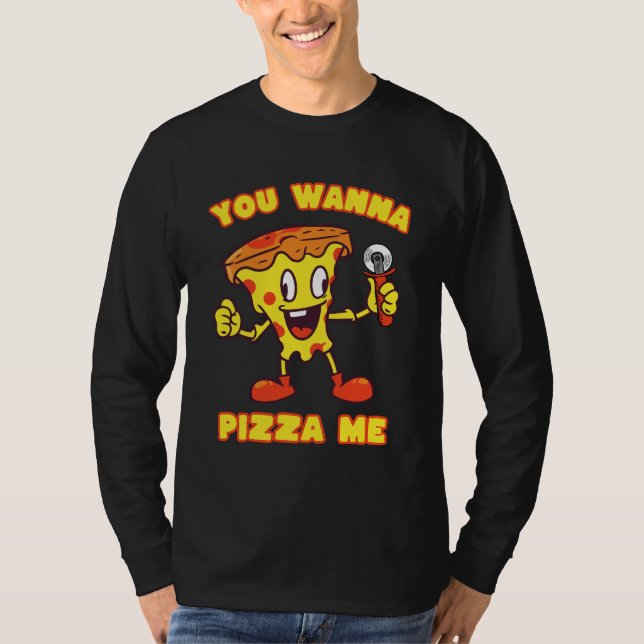 Du vill Pizza Me T Shirt (Framsida)