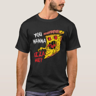 Du Vill Pizza Mig Pizzeria Pizza Tillverkare Pizza T Shirt