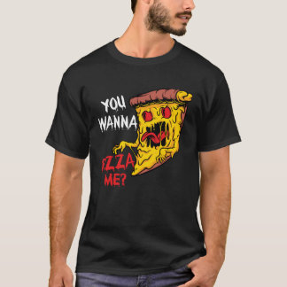 Du Vill Pizza Mig Pizzeria Pizza Tillverkare Pizza T Shirt