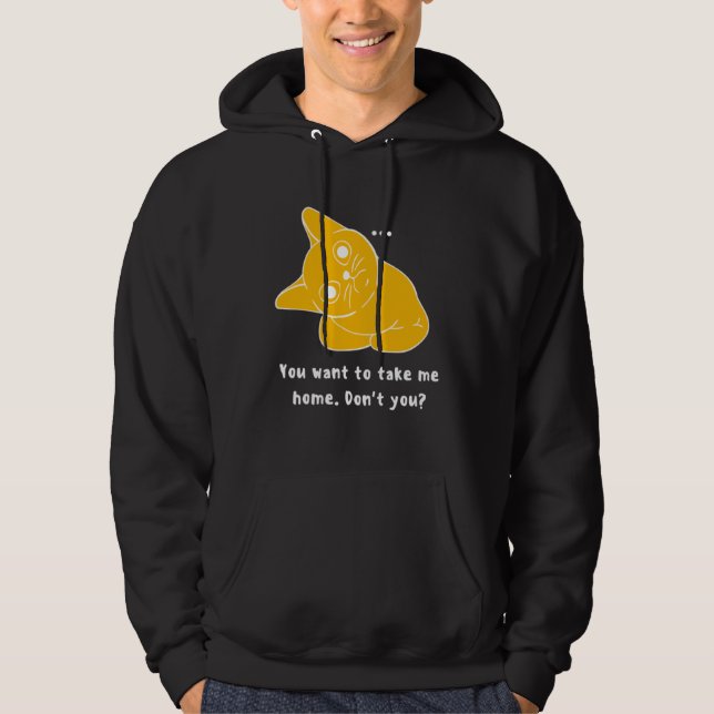 Du vill ta mig hem Katt Hoodie (Framsida)