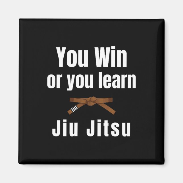 Du Vinner Eller Så Lär Du Dig Jiujitsu Judo Karate Magnet (Framsidan)