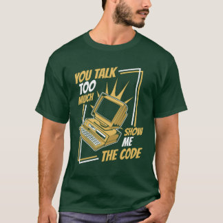 Du visar mig för mycket kod kodare mjukvara rolig t shirt