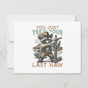 Du Yee'ade Just Din Sista Haw Inbjudningar
