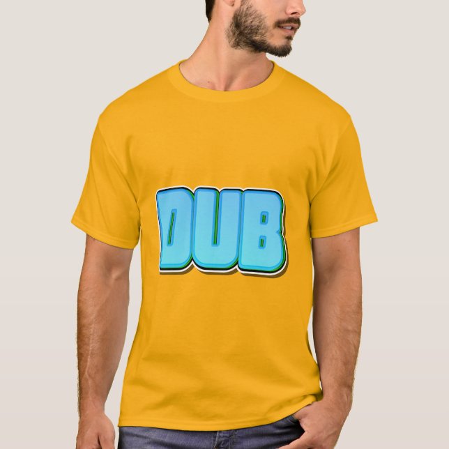 Dub T Shirt (Framsida)