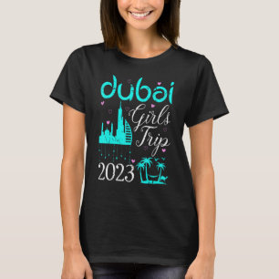 Dubai Girl's Resa 2023 Helg Resa Vacation Trave T Shirt