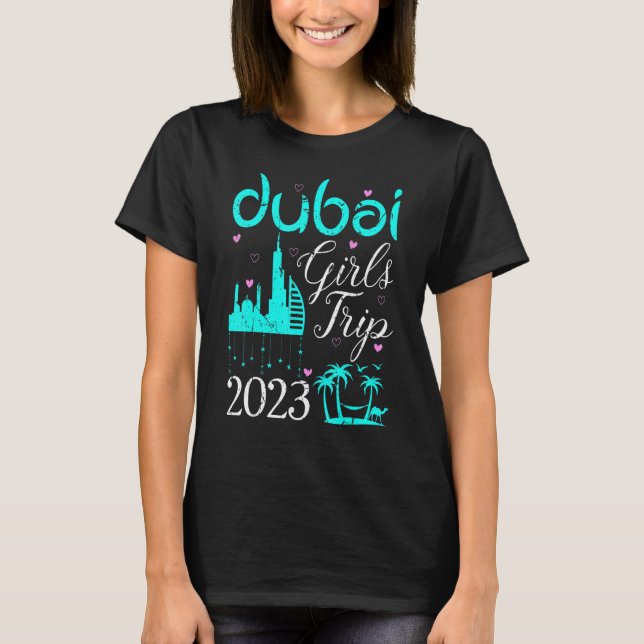 Dubai Girl's Resa 2023 Helg Resa Vacation Trave T Shirt (Framsida)
