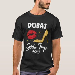 Dubai Girls Resa 2023 Läppar High Heals Friend Mat T Shirt