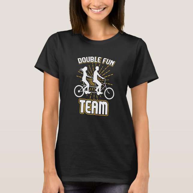 Dubbel Fun Team Tandemcykel Tvåsitsig Cykel   T Shirt (Framsida)