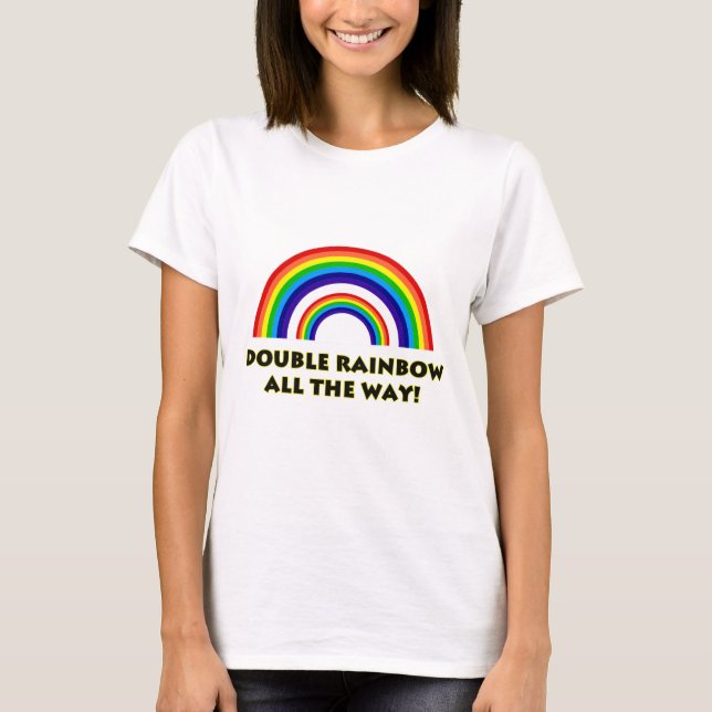 Dubbel regnbåge. HELA VÄGEN!! Tee Shirt (Framsida)