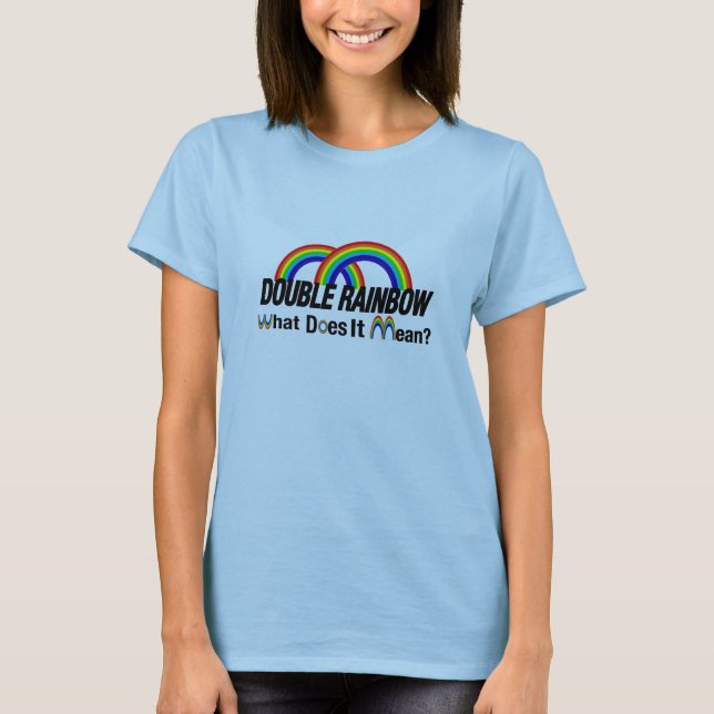 dubbel regnbåge - vad betyder den? t-shirt (Framsida)