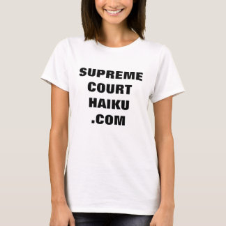 dubbelsidiga SupremeCourtHaiku.com T-shirt