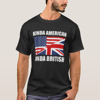 Dubbelt medborgarskap Storbritannien, USA Kinda Am T Shirt