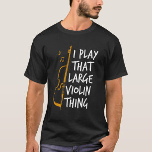 Dubbla Bass I Play T Large Violin Sak Contrabass Shirt