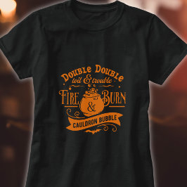 Dubbla Dubbla Toil och Trouble Halloween Shirt T