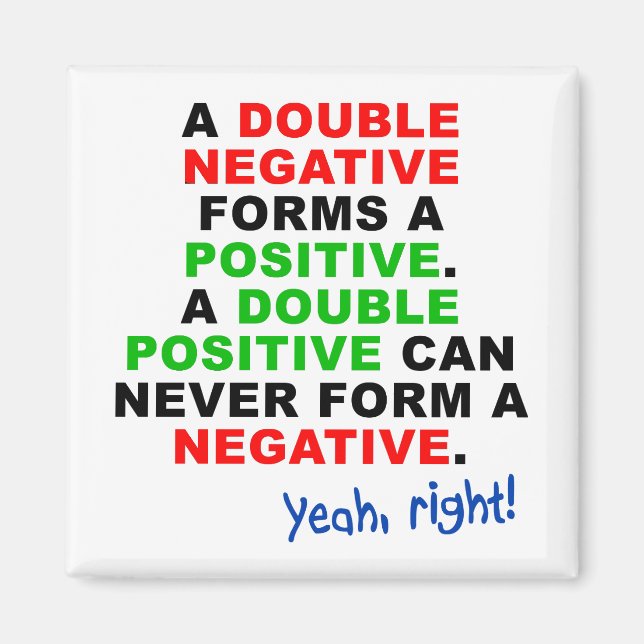 Dubbla Negativ Positive Funny Fridge Magnet (Framsidan)