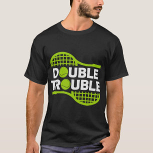 Dubbla-Trouble-Funny-Tennis T Shirt