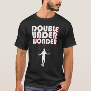 Dubbla under Weighted Jump Rope Dubbla Dutch Worko T Shirt
