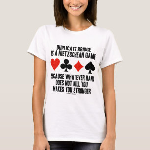Dubblett Bridge är en Nietzschean lek (humorn) T-shirt