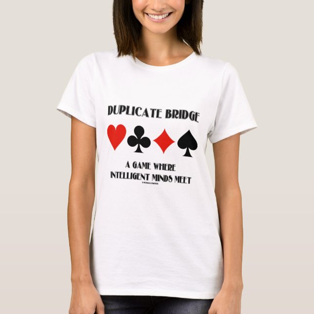 Dubblett överbryggar en lek, var intelligent, tee shirt (Framsida)