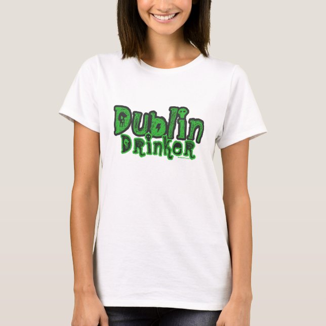Dublin Drinker Women's T Shirt (Framsida)