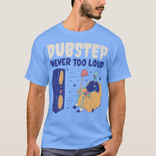 Dubstep Aldrid för Loud Funny Dubstep Skeleton T Shirt