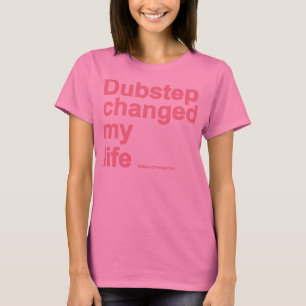 Dubstep ändrade mitt liv t-shirt