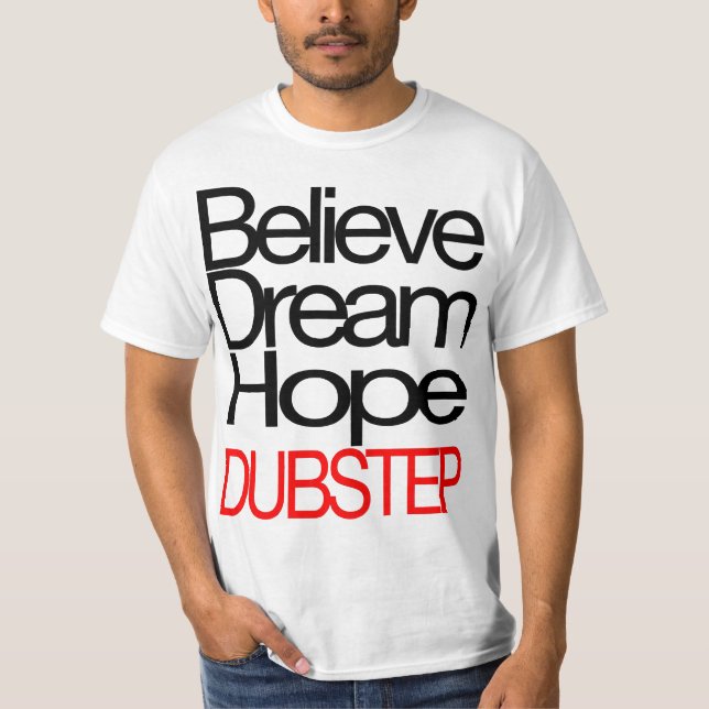 Dubstep Believe t-shirt (PÅ REA) (Framsida)