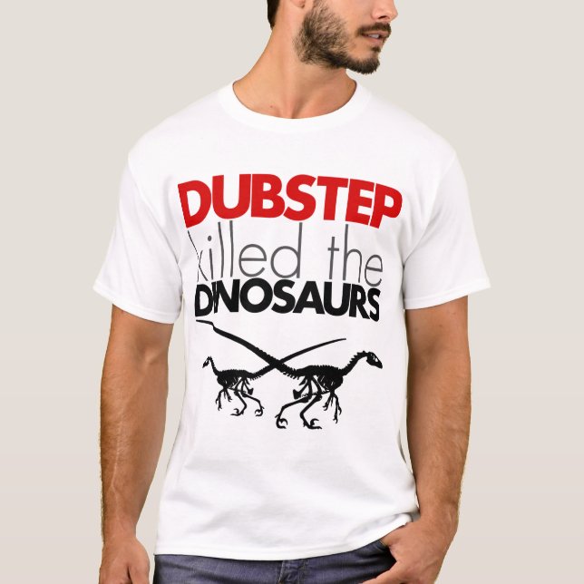 Dubstep dödade dinosaursna 3 tee shirt (Framsida)