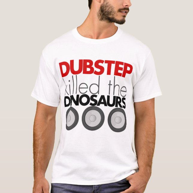 Dubstep dödade dinosaursna tee shirt (Framsida)