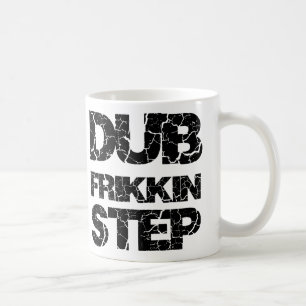 DUBSTEP-DUBEN FRIKKIN KLIVER WOB WOB KAFFEMUGG