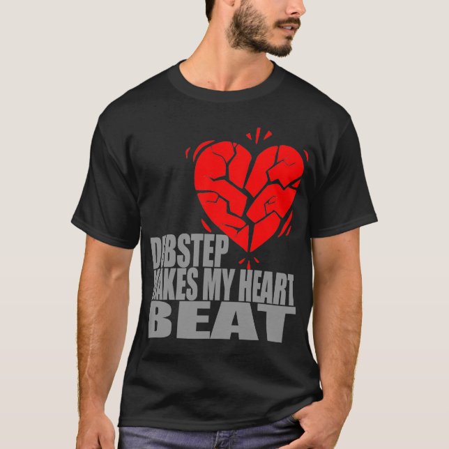 Dubstep gör min hjärtatakt t shirt (Framsida)
