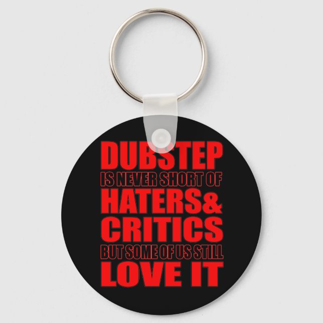 DUBSTEP Haters & Critic KÄRLEK IT Nyckelring (Framsida)