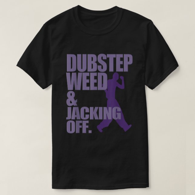 Dubstep Ogräs och avfyring av en funktion T Shirt (Design framsida)