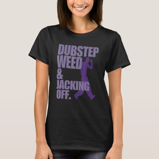 Dubstep Ogräs och avskjutning T Shirt (Framsida)