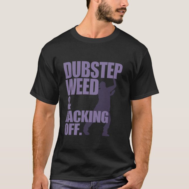 Dubstep Ogräs och avskjutning T Shirt (Framsida)