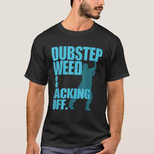 Dubstep Ogräs och avskjutning T Shirt (Framsida)