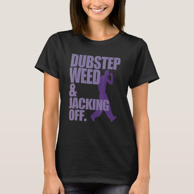 Dubstep Ogräs och avskjutning T Shirt (Framsida)