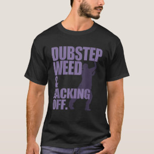 Dubstep Ogräs och Jackoff T Shirt