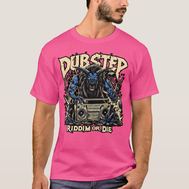 Dubstep Riddim eller Die Edm Techno - dödsstegsgåv T Shirt (Framsida)