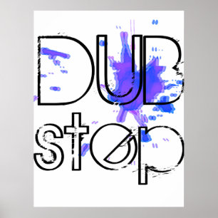 DubStep Splatteraffisch Poster