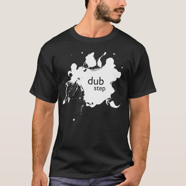 Dubstep stänker T-skjortan T-shirt (Framsida)