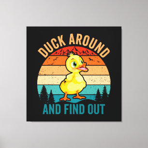 Duck Around And Find Out Canvastryck