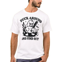 Duck Around and Find Out – Funny Angry Duck FAFO