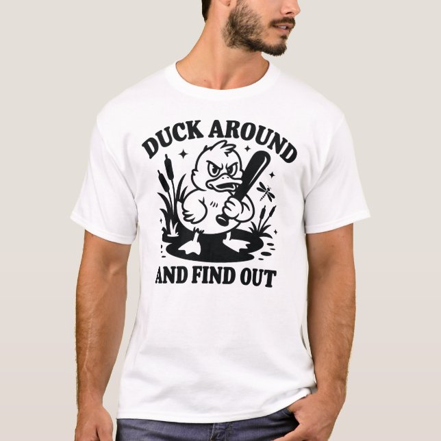 Duck Around and Find Out – Funny Angry Duck FAFO T Shirt (Framsida)