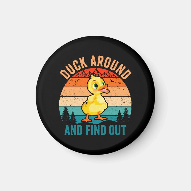 Duck Around And Find Out Magnet (Framsidan)