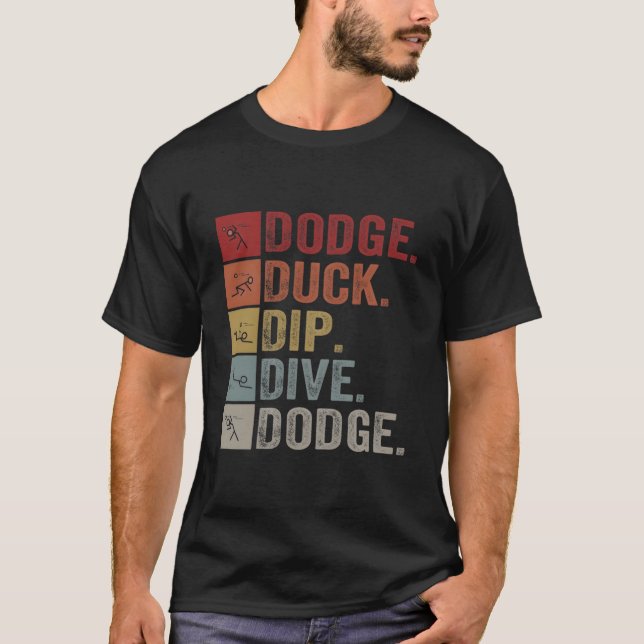 Duck Dip Dive I Ball Games I Dodgeball T Shirt (Framsida)