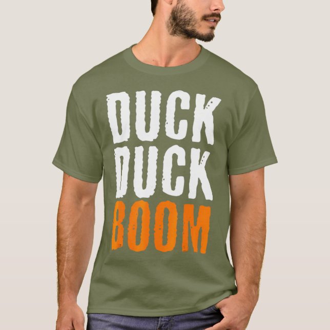 Duck Duck Boom  Duck Hunting Season T Shirt (Framsida)