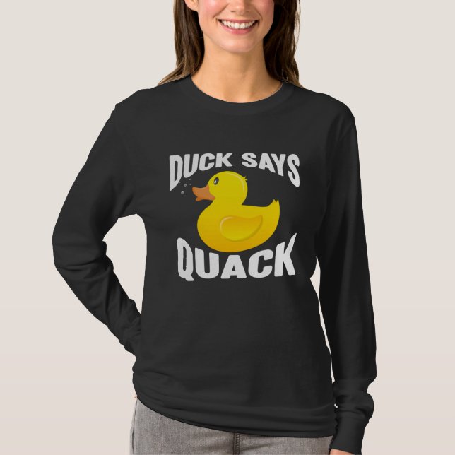 Duck Duck Says Quack Duck T Shirt (Framsida)