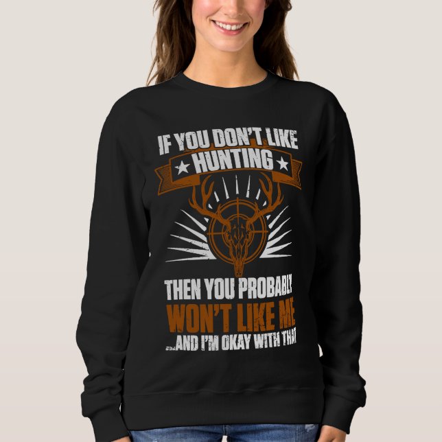 Duck Hunters If You Don't Like Hunting You Won't L T Shirt (Framsida)